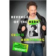 Revenge of the Nerd Or . . . The Singular Adventures of the Man Who Would Be Booger
