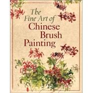 The Fine Art of Chinese Brush Painting