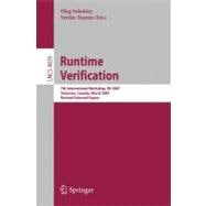 Runtime Verification: 7th International Workshop, RV 2007, Vancover, Canada, March 13, 2007, Revised Selected Papers