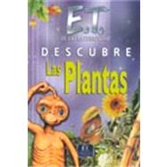 E.T. descubre las plantas / E.T. discover plants