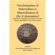 Decolonisation of Materialities or Materialisation of (Re-)Colonisation?