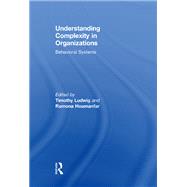 Understanding Complexity in Organizations: Behavioral Systems