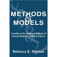 Methods and Models: A Guide to the Empirical Analysis of Formal Models in Political Science