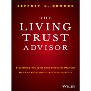 The Living Trust Advisor Everything You (and Your Financial Planner) Need to Know about Your Living Trust