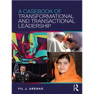 A Casebook of Transformational and Transactional Leadership
