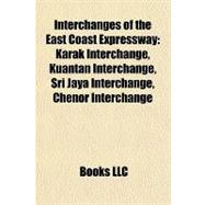 Interchanges of the East Coast Expressway : Karak Interchange, Kuantan Interchange, Sri Jaya Interchange, Chenor Interchange