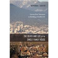 The Death and Life of the Single-family House