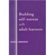Building Self-Esteem with Adult Learners