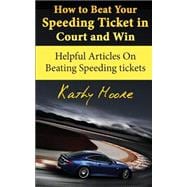 How to Beat Your Speeding Ticket in Court and Win