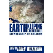 Earthkeeping in the Nineties: Stewardship of Creation