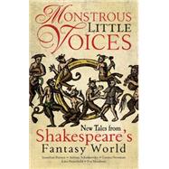 Monstrous Little Voices New Tales From Shakespeare's Fantasy World