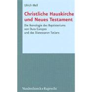 Christliche Hauskirche und Neues Testament