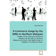 E-commerce Usage by the Smes in Northern Malaysia