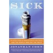 Sick : The True Story of How American