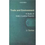 Trade and Environment A Study of India's Leather Exports