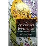 A Sociology of Immigration (Re)making Multifaceted America