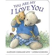 You Are My I Love You: Board Book