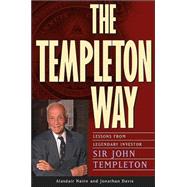 The Templeton Way: Lessons from Legendary Investor Sir John Templeton