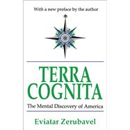 Terra Cognita: The Mental Discovery of America
