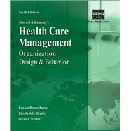 Shortell and Kaluzny's Healthcare Management: Organization Design and Behavior