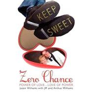 Zero Chance : Power of Love... Love of Power