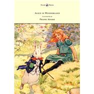 Alice in Wonderland - Illustrated by Frank Adams