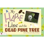 My Hare Line and the Dead Pine Tree