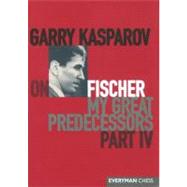 Garry Kasparov on Fischer Garry Kasparov on My Great Predecessors, Part 4