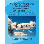 Kindle Book: An Introduction to Project Management, Sixth Edition (B075TGXY7Q)