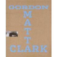 Gordon Matta-Clark; 