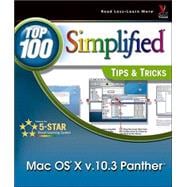 Mac OS<sup>®</sup> X v. 10.3 Panther<sup><small>TM</small></sup>: Top 100 Simplified<sup>®</sup> Tips & Tricks