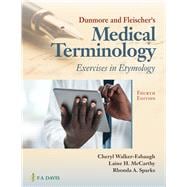 Dunmore and Fleischer's Medical Terminology Exercises in Etymology,9780803693951