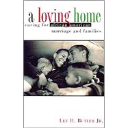Loving Home: Caring for African American Marriage and Families