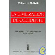 La civilizacion de occidente/ History of Western Civilization: Manual de historia/ A Handbook