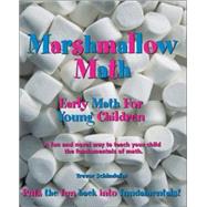 Marshmallow Math : Early Math for Toddlers, Preschoolers, and Primary School Children