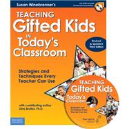 Teaching Gifted Kids in Today's Classroom : Strategies and Techniques Every Teacher Can Use