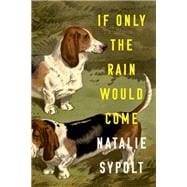 If Only the Rain Would Come book cover, ISBN 9781985903951