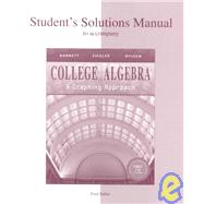 Student Solutions Manual for use with College Algebra: A Graphing Approach