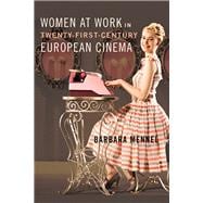 Women at Work in Twenty-first-century European Cinema book cover, ISBN 9780252083952