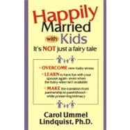 Happily Married with Kids : It's Not Just a Fairy Tale