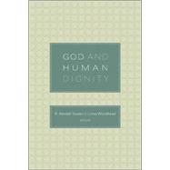 God And Human Dignity