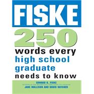 Fiske 250 Words Every High School Graduate Needs to Know