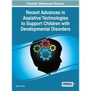 Recent Advances in Assistive Technologies to Support Children With Developmental Disorders