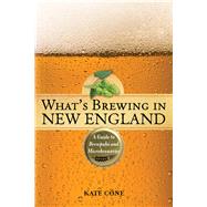 What's Brewing in New England A Guide to Brewpubs and Craft Breweries