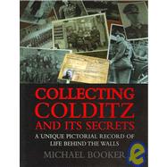 Collecting Colditz And Its Secrets