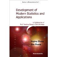 Development of Modern Statistics and Related Topics : In Celebration of Professor Yaoting Zhang's 70th Birthday