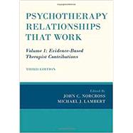 Psychotherapy Relationships that Work Volume 1: Evidence-Based Therapist Contributions