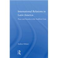 International Relations in Latin America: Peace and Security in the Southern Cone