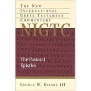 The Pastoral Epistles: A Commentary on the Greek Text