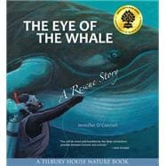 The Eye of the Whale A Rescue Story